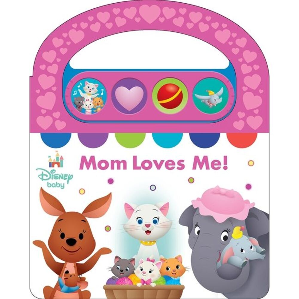 Disney Baby: Mom Loves Me! Sound Book [With Battery] -- Pi Kids